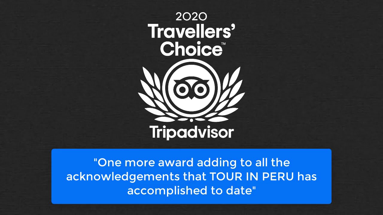Peruvian company: TOUR IN PERU, acknowledged in the TRAVELER’S CHOICE 2020