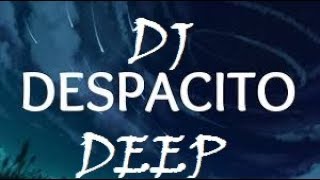 DESPACITO REMIX BY DJ DEEP