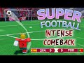 Insane comeback in super football roblox soccer 2023