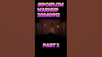 Pt2 Poi Flow Warmup 20240912 #Poi #PoiLesson #PoiTutorial #PoiDance  #FlowArts