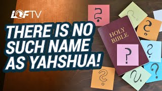 There is No Such Name as Yahshua!