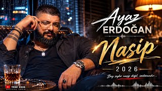Ayaz Erdoğan - Nasip(Remix2026)