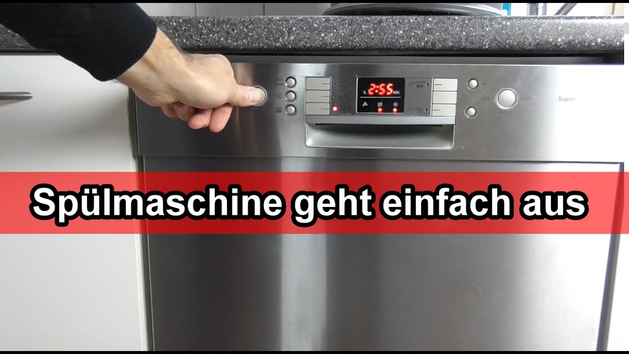 Siemens Spülmaschine Tab Löst Sich Nicht Auf Spülmaschine geht einfach aus – Geschirrspüler geht plötzlich aus