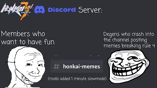 Honkai Impact Official Discord server’s meme channel right now lol