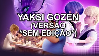 ANALISANDO YAKSI GOZEN (*VERSÃO SEM EDIÇÃO*) | MIRACULOUS 6 TEMPORADA