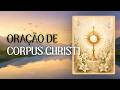 ORAÇÃO de Corpus Christi