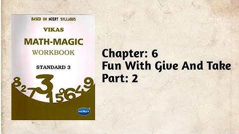 Std-3 Maths | Ch:6 Fun With Give And Take | Part 2 | Vikas Workbook Solution| Math-Magic | ncert