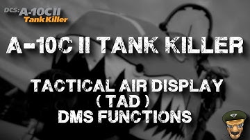 DCS - A-10C II Tank Killer Tactical Air Display (TAD) DMS Functions