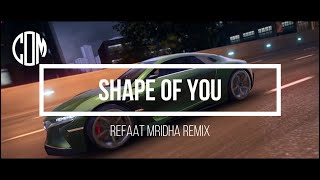 Ed Sheeran - Shape of You (Refaat Mridha Remix).