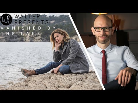 Vanished by the Lake 15 VANISHED BY THE LAKE - WALTER'S INTRO