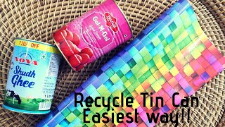 Recycle tin cans.. Easiest Way!! || Simplest way to reuse tin can || Recycle Metal Can