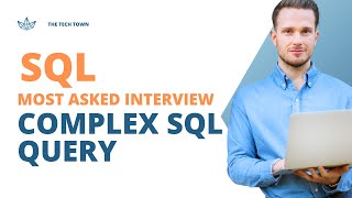 Complex SQL Query | Most Asked SQL Questions for Job interview