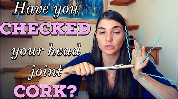 Have you checked your flute?|Checking and adjusting the head joint cork