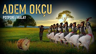 Adem Okçu- Potpori - Halay -  Resimi