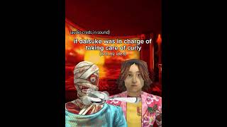if daisuke was incharge of taking care of curly: #mouthwashing #memes