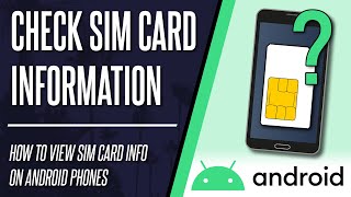 How to View Sim Card Information on Android Phone