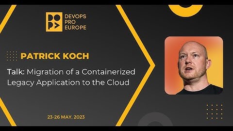 Patrick Koch: Migration of a Containerized Legacy Application to the Cloud