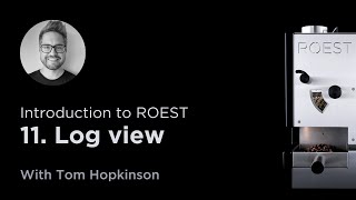 Introduction to ROEST 11: Log view