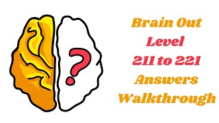 Brain Out Level 211 to 221 Answers Walkthrough | Brain Out