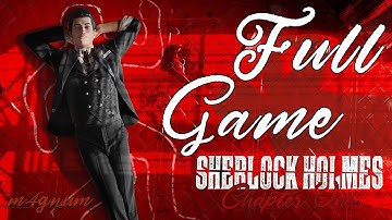 SHERLOCK HOLMES CHAPTER ONE Gameplay Walkthrough FULL GAME [1440p PC] - No Commentary