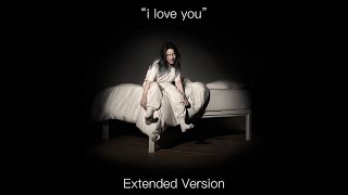 Billie Eilish  i love you (Extended Version)