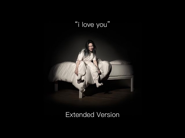 Billie Eilish - i love you (Extended Version) class=