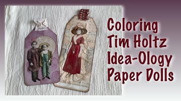 Coloring Tim Holtz Idea-Ology Paper Dolls - How to