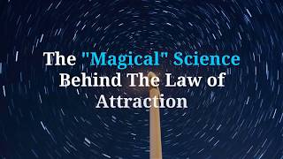 The Magical sciencebehindthelawofattraction Httpsbitly2n2v1n5httpsbitly2h1hl32