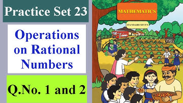 Operations on Rational Numbers Class 7 Practice Set 23 |7th Standard Maths | State Board Maharashtra