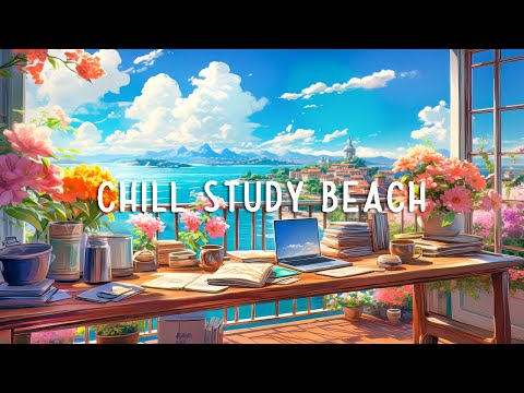 Lofi Study Beach 🎵A Chill Music Playlist to Put You In A Better Study Mood ~study/work/stress relief