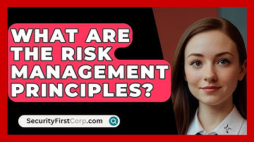 What Are The Risk Management Principles? - SecurityFirstCorp.com