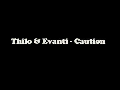 Thilo & Evanti — Thilo & Evanti - Caution