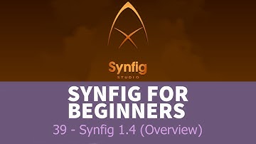 Synfig for beginners: 39 - SYNFIG 1.4 (What