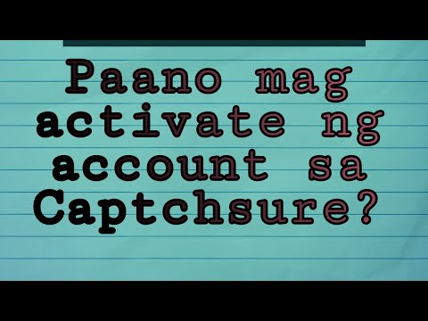 Paano mag activate ng account sa captchsure?