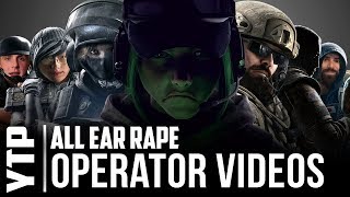 (YTP) Rainbow Six Siege - ALL YEAR 1 AND 2 OPERATOR VIDEOS BUT EaR RaPeE