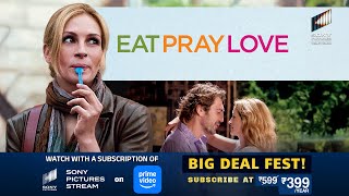 Eat Pray Love | Starting 10 minutes | Starring Julia Roberts, Javier Bardem & Richard Jenkins