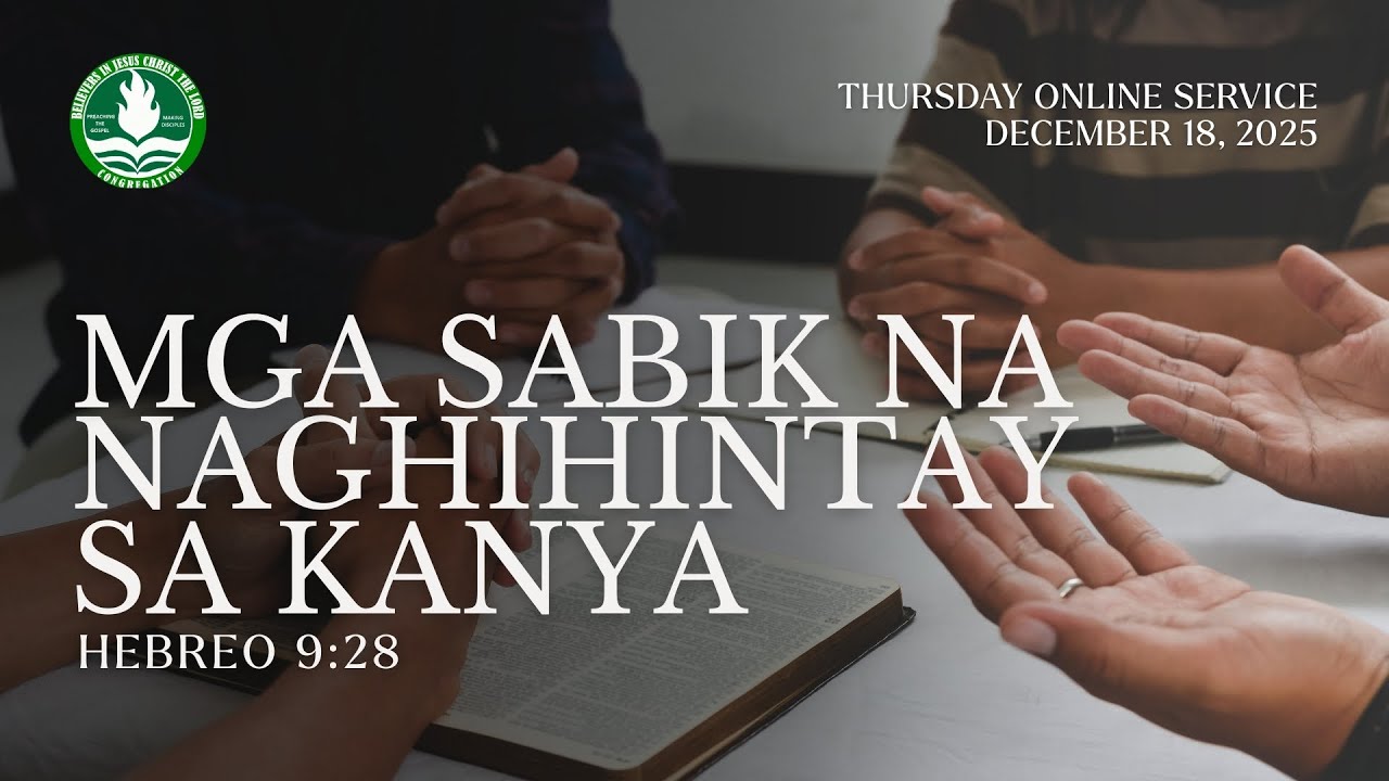 “Kapag Bumalik si Cristo, para kanino Siya babalik? | Hebrews 