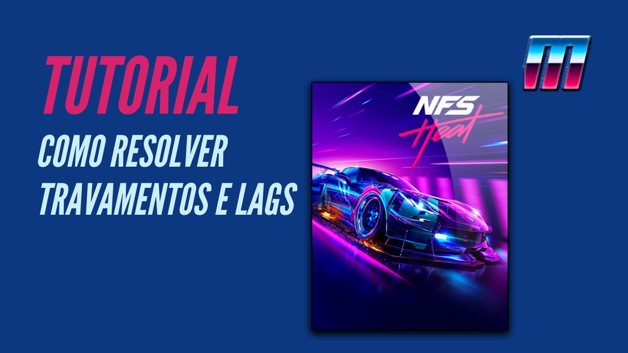 TUTORIAL - Como Resolver Travamentos E Lag No Need For Speed Heat (NFS ...
