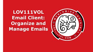 LOV111VOL Email Client: Organize and Manage Emails Like a Pro