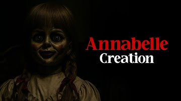 Annabelle Creation (2017) Movie Recap | Supernatural Horror Mystery