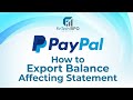 How to export balance affecting statement from paypal  fintech bpo service