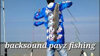 backsound fayz fishing