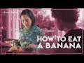 How to Eat a Banana like a Princess - With D.A. Wallach - Sara Jane Ho Etiquette School