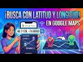 Cómo Buscar Con Latitud Y Longitud En Google Maps