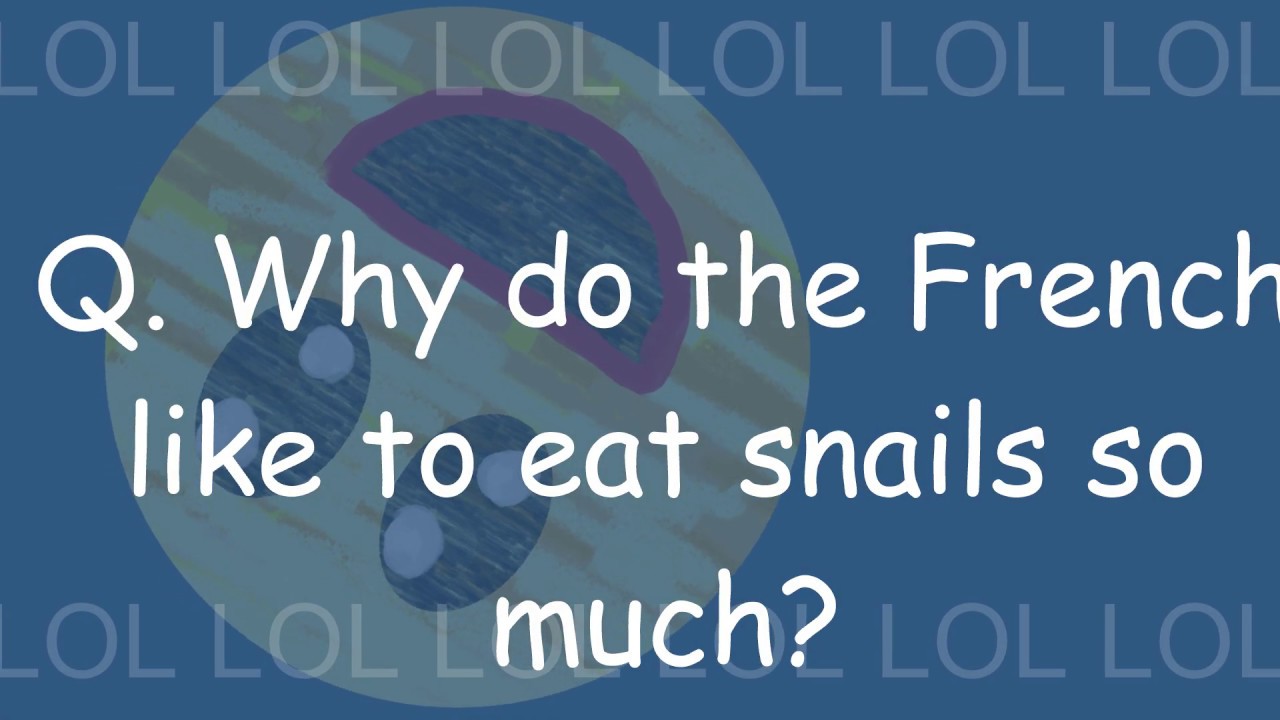 Why do the French like to eat snails so much YouTube