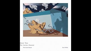 Video thumbnail of "The Cactus Channel - About Time"