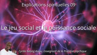 Comprendre la notion de pouvoir social (Explication spirituelle n°9 de Cyrille Ndong Assou)