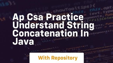 Ap csa practice understand string concatenation in java
