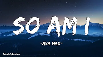 Ava Max - So Am I (Lyrics)