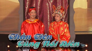 Cười tẹt ga với sự góp mặt của Hoài Linh, Chí Tài, Trường Giang - Hài Kịch THẦN TIÊN CŨNG NỔI ĐIÊN